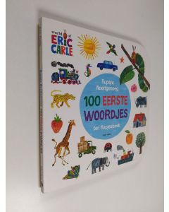 Kirjailijan Eric Carle käytetty kirja Rupsje Nooitgenoeg 100 eerste woordjes