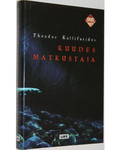 Kirjailijan Theodor Kallifatides käytetty kirja Kuudes matkustaja