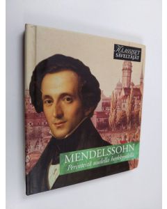 käytetty kirja Mendelssohn - Perinteitä uudella herkkyydellä