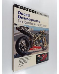 Kirjailijan Ian Falloon käytetty kirja Ducati Desmoquattro Performance Handbook