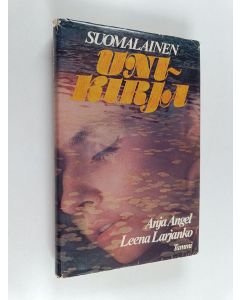 Kirjailijan Anja Angel käytetty kirja Suomalainen unikirja