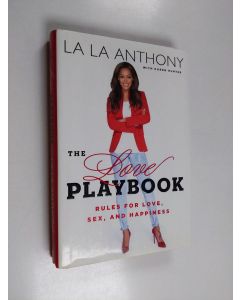 Kirjailijan La La Anthony & Karen Hunter käytetty kirja The Love Playbook - Rules for Love, Sex, and Happiness