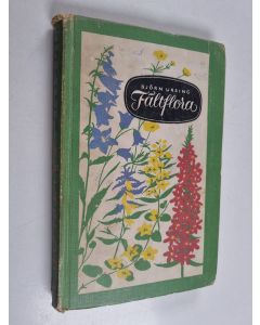 Kirjailijan Björn Ursing käytetty kirja Fältflora - fanerogamer