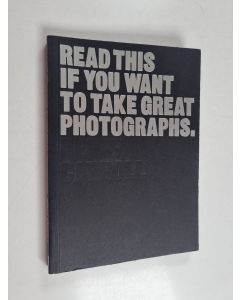 Kirjailijan Henry Carroll käytetty kirja Read this if you want to take great photographs