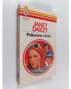 Kirjailijan Janet Dailey käytetty kirja Poikamme tähden