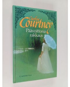 Kirjailijan Caroline Courtney käytetty kirja Päävoittona rakkaus