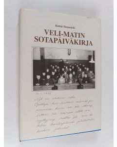 Kirjailijan Heikki Hemminki käytetty kirja Veli-Matin sotapäiväkirja vuosilta 1939-45