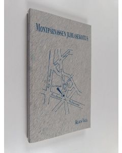 Kirjailijan Klaus Vala käytetty kirja Montparnassen juhlasekoitus