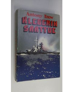 Kirjailijan Antony Trew käytetty kirja Kleberin saattue