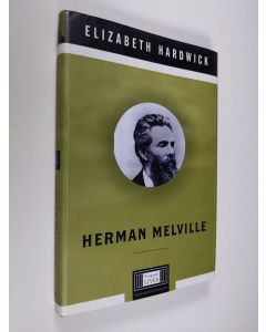 Kirjailijan Elizabeth Hardwick käytetty kirja Herman Melville (ERINOMAINEN)