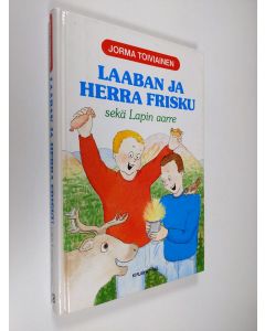 Kirjailijan Jorma Toiviainen käytetty kirja Laaban ja herra Frisku sekä Lapin aarre