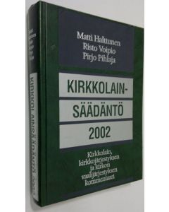 Kirjailijan Matti Halttunen käytetty kirja Kirkkolainsäädäntö 2002