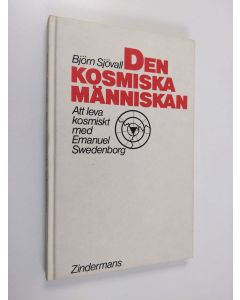 Kirjailijan Björn Sjövall käytetty kirja Den kosmiska människan : att leva kosmiskt med Emanuel Swedenborg