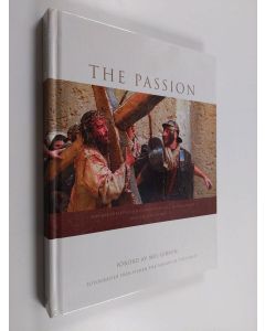 käytetty kirja The passion : fotografier från filmen The passion of the Christ