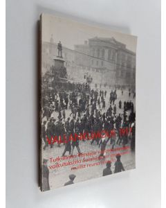 käytetty kirja Vallankumous 1917 : tutkielmia Venäjän vallankumouksen vaikutuksista Suomessa ja imperiumin muilla reuna-alueilla