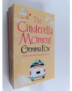 Kirjailijan Gemma Fox käytetty kirja The Cinderella Moment