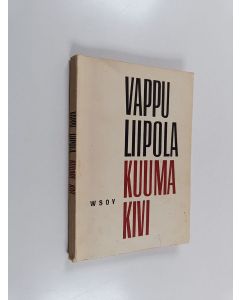 Kirjailijan Vappu Liipola käytetty kirja Kuuma kivi