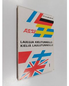 Kirjailijan Eero Polas käytetty kirja Lauluja kielitunneille - kieliä laulutunneille 1