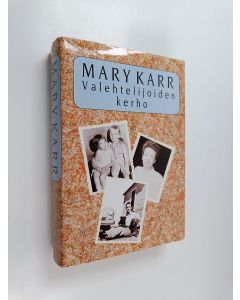 Kirjailijan Mary Karr käytetty kirja Valehtelijoiden kerho