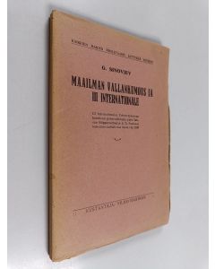 Kirjailijan G. Sinovjev käytetty kirja Maailman vallankumous ja III Internationale : III Internationalen toimeenpanevan komitean puheenjohtajan puhe Saksan riippumattoman S.D. puolueen kokouksessa lokak. 14. p. 1920