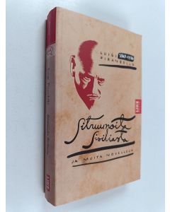 Kirjailijan Luigi Pirandello käytetty kirja Sitruunoita Sisiliasta ja muita novelleja