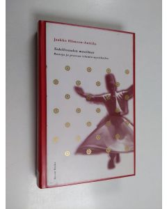 Kirjailijan Jaakko Hämeen-Anttila käytetty kirja Todellisuuden maailmat : runoja ja proosaa islamin mystikoilta