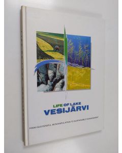käytetty kirja Life of Lake Vesijärvi : from successful biomanipulation to sustainable management