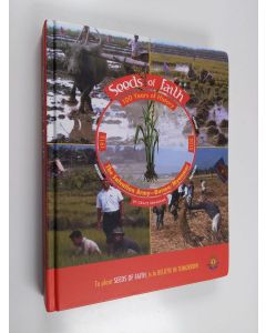 Kirjailijan Grace Bringans & André Cox käytetty kirja Seeds of Faith - One Hundred Years of History, the Salvation Army--Burma/Myanmar, 1915-2015