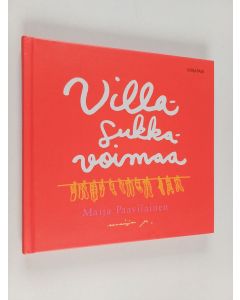 Kirjailijan Maija Paavilainen käytetty kirja Villasukkavoimaa