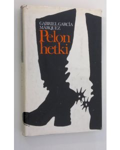 Kirjailijan Gabriel Garcia Marquez käytetty kirja Pelon hetki