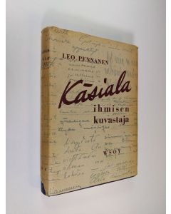 Kirjailijan Leo Pennanen käytetty kirja Käsiala - ihmisen kuvastaja : käsialatutkimuksen viitteitä ihmisen tuntemiseksi