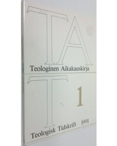 käytetty kirja Teologinen aikakauskirja = Teologisk tidskrift 1/1991