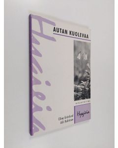 Kirjailijan Elina Grönlund käytetty kirja Autan kuolevaa