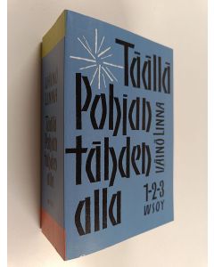 Kirjailijan Väinö Linna käytetty kirja Täällä Pohjantähden alla 1-3 (yhteisnide)