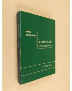 Kirjailijan Erkki Aurejärvi käytetty kirja Vekselit : tutkimus vekselin muodosta ja sisällöstä sekä vekselisaatavan perimisestä