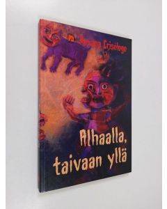 Kirjailijan Roxana Crisʹologo käytetty kirja Alhaalla, taivaan yllä