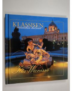 käytetty kirja Klassisen musiikin helmet : Ilta Wienissä (kirja+cd)