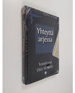 Kirjailijan Outi M. Kättö käytetty kirja Yhteyttä arjessa (UUSI)