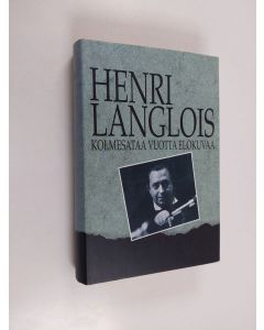 Kirjailijan Henri Langlois käytetty kirja Kolmesataa vuotta elokuvaa