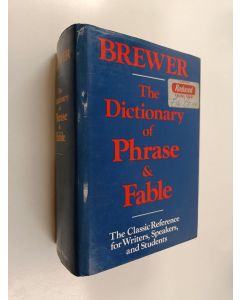 Kirjailijan Ebenezer Cobham Brewer käytetty kirja The Dictionary of Phrase and Fable - Giving the Derivation, Source, Or Origin of Common Phrases, Allusions and Words that Have a Tale to Tell
