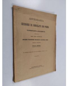 Kirjailijan Einar Heikel käytetty kirja Adversaria ad Ciceronis de consulatu suo poema : dissertatio academica