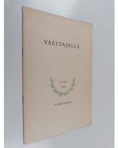 Kirjailijan P. Mustapää käytetty teos Vaeltajalle