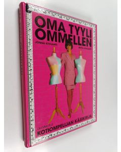 Kirjailijan Riitta Kivilahti & Jonna Kivilahti käytetty kirja Oma tyyli ommellen