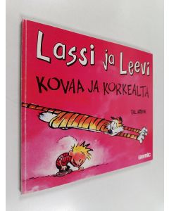 Kirjailijan Bill Watterson käytetty kirja Kovaa ja korkealta
