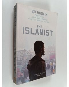 Kirjailijan Ed Husain käytetty kirja The islamist : why I joined radical islam in Britain, what I saw inside and why I left