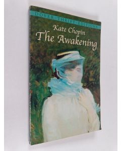 Kirjailijan Kate Chopin käytetty kirja The awakening