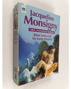Kirjailijan Jacqueline Monsigny käytetty kirja Bittere Leidenschaft - Die feuriege Prinzessin : zwei ungekürzte Romane