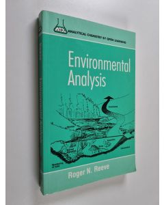 Kirjailijan Roger N. Reeve käytetty kirja Environmental analysis : analytical chemistry by open learning