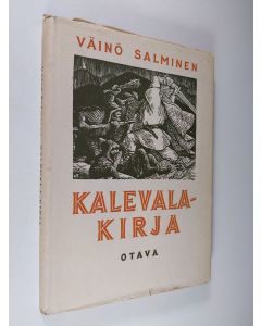 Kirjailijan Väinö Salminen käytetty kirja Kalevala-kirja