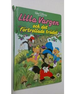 Kirjailijan Walt Disney käytetty kirja Lilla Vargen och det förtrollade trädet